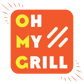 Oh My Grill